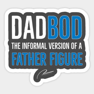 Dad Bod The Informal Version of Father Figure Sticker